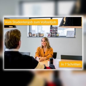 Vom Studentenjob zum Vollzeitjob in 7 Schritten: Diese 7 Schritte zeigen, wie man von einem Studentenjob zu einem festen Vollzeitjob direkt nach dem Studium kommt, wenn einem die Firma gut gefällt.