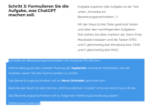 Screenshots einer Anleitung, die darstellt, wie man ChatGPT dazu anweist, ein Bewerbungsanschreiben zu verfassen, das auf ein LinkedIn-Posting der Jupiter AG Bezug nimmt und an Herrn Schröder adressiert ist.