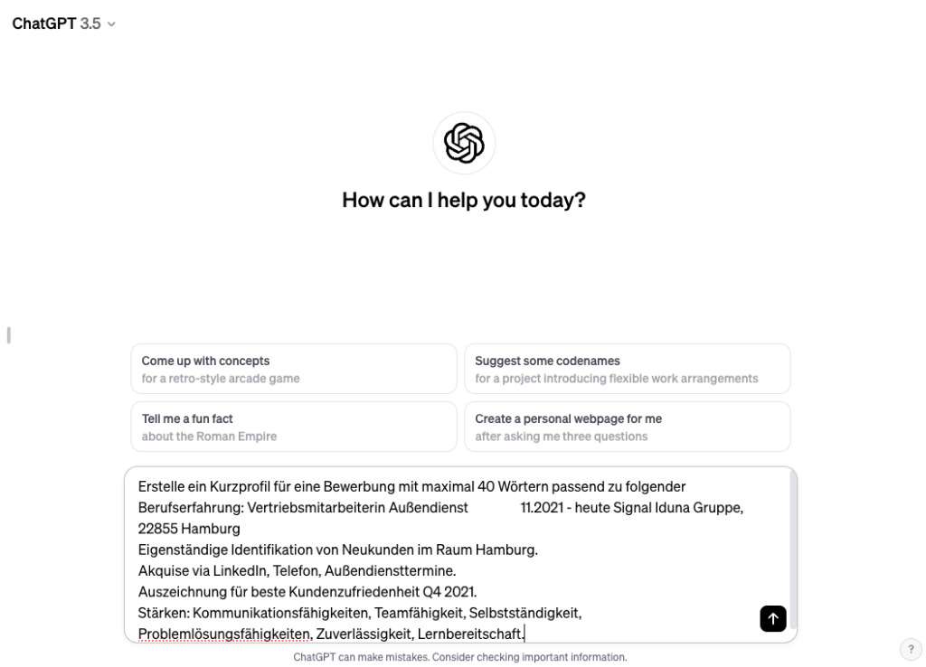 Eingabe zur Anweisung von ChatGPT ein Bewerber Kurzprofil zu erstellen Screenshots zeigen die ChatGPT-Benutzeroberfläche mit einer Anfrage zur Erstellung eines Bewerber-Kurzprofils, einschließlich Details zur Berufserfahrung als Vertriebsmitarbeiterin und persönlichen Stärken, die für eine Bewerbung bei der Signal Iduna Gruppe essentiell sind.